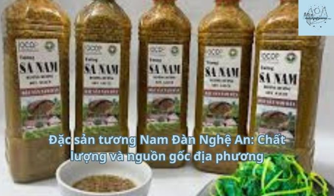 Đặc sản tương Nam Đàn Nghệ An: Chất lượng và nguồn gốc địa phương