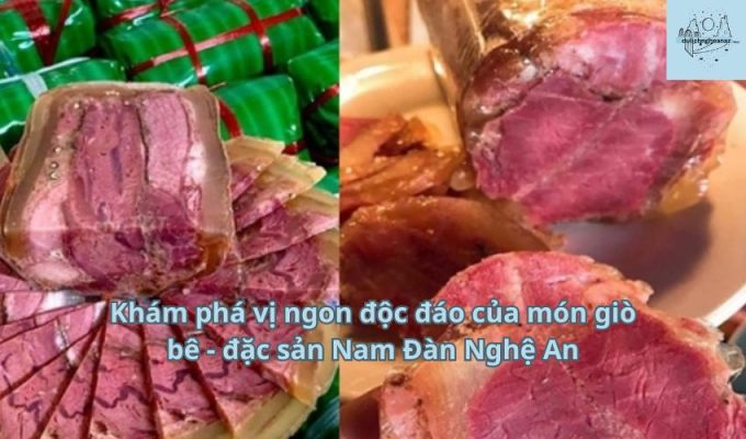 Khám phá vị ngon độc đáo của món giò bê - đặc sản Nam Đàn Nghệ An