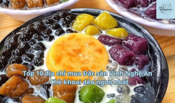 Top 10 địa chỉ mua Đặc sản Vinh Nghệ An - Chè khoai dẻo ngon nhất