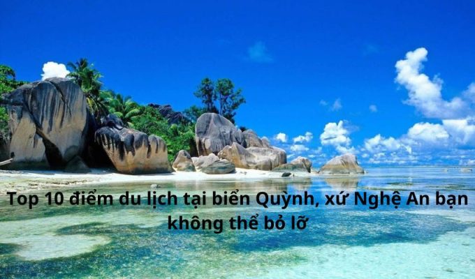 Top 10 điểm du lịch tại biển Quỳnh, xứ Nghệ An bạn không thể bỏ lỡ