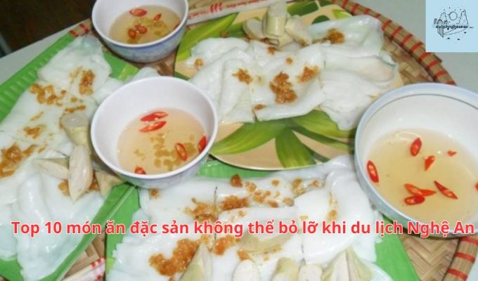 Top 10 món ăn đặc sản không thể bỏ lỡ khi du lịch Nghệ An